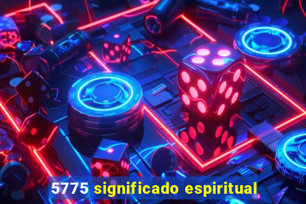 5775 significado espiritual